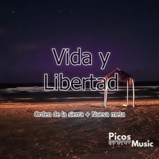Vida y Libertad ft. Nueva Meta lyrics | Boomplay Music
