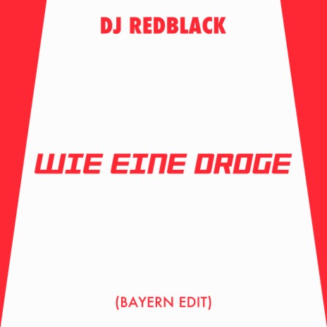 Wie eine Droge (Bayern Edit) | Boomplay Music