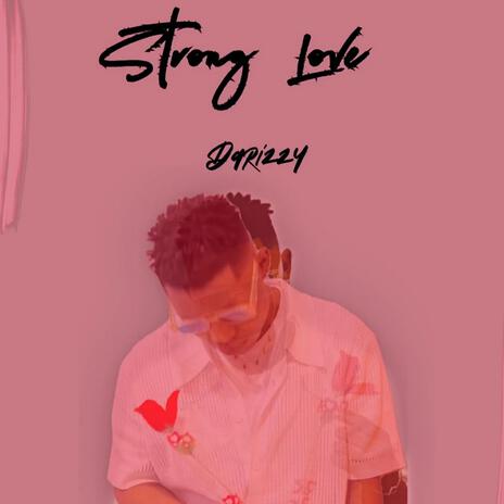 Strong Love | Boomplay Music