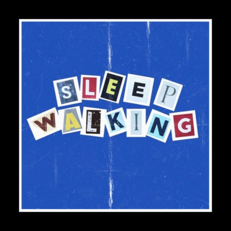 Sleep Walking | Boomplay Music