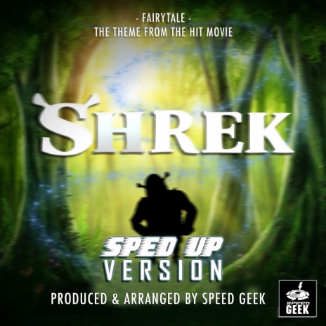 Fairytale (From Shrek) (Sped-Up Version)