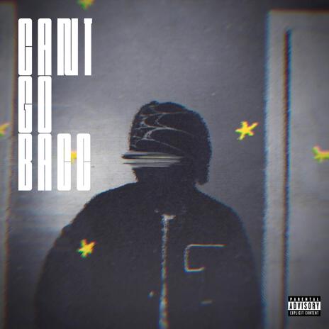 cant go bacc | Boomplay Music