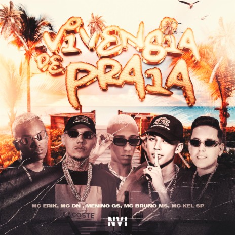 Vivencia de Praia ft. Menino GS, MC Kel SP, L.A NO BEAT, MC BRUNO MS & MC Erik | Boomplay Music