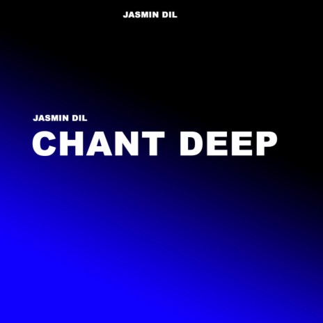 Chant Deep | Boomplay Music