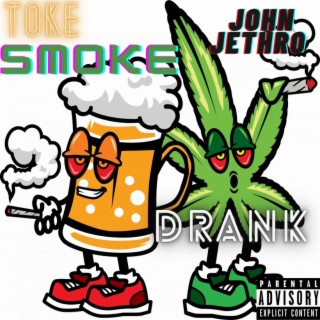 Smoke, Drank