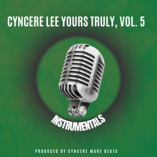 CYNCERE LEE YOURS TRULY, Vol. 5