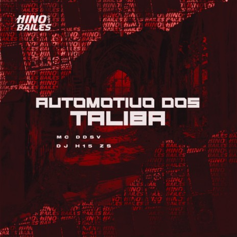 Automotivo dos Talibã ft. DJ H15 ZS | Boomplay Music