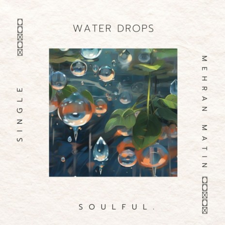 Water Drops ft. Soulful. | Boomplay Music