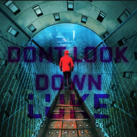 Dont Look Down | Boomplay Music