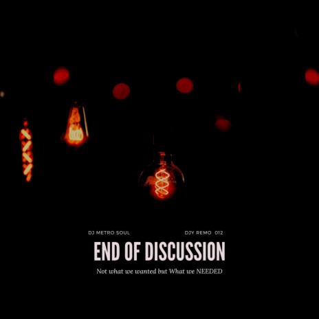 End Of Discussion ft. Djy Remo 012 | Boomplay Music
