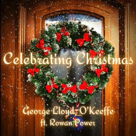Celebrating Christmas ft. Rowan Power | Boomplay Music