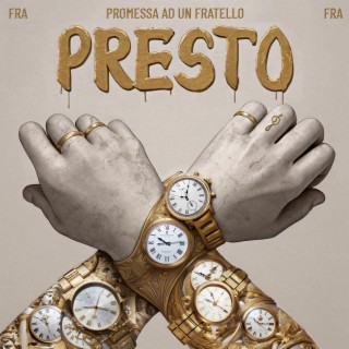 Presto (promessa ad un fratello)