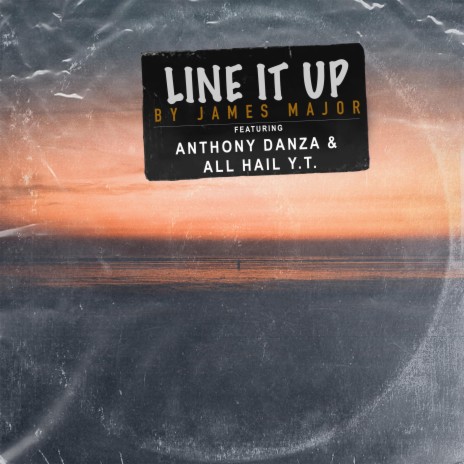 Line It Up (Remix) ft. Anthony Danza & All Hail Y.T. | Boomplay Music