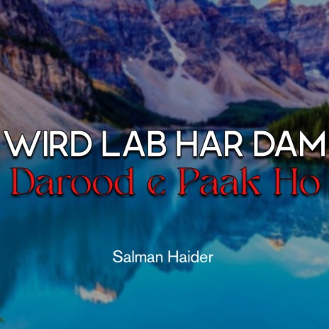 Wird Lab Har Dam Darood e Paak Ho | Boomplay Music