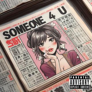 Someone 4 U