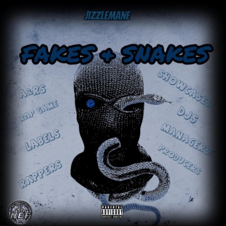 Fakes & Snakes | Boomplay Music