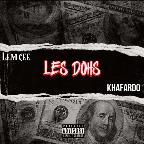 LES DOHS ft. Khafardo | Boomplay Music