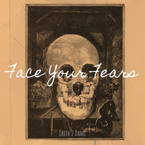 Face Your Fears | Boomplay Music