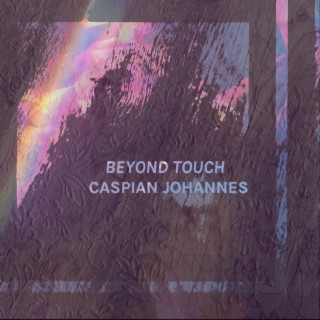 Beyond Touch