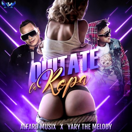 Quitate la Ropa (feat. Yari the Melody) | Boomplay Music