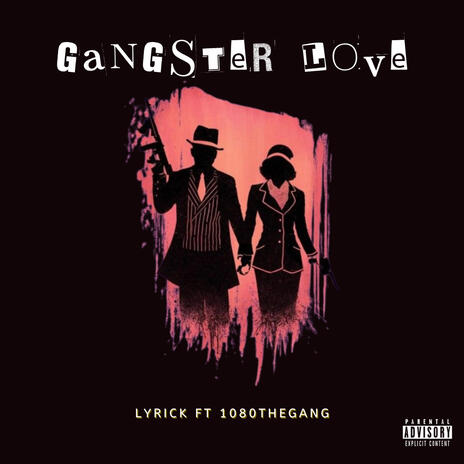 Gangster Love ft. 1080thegang | Boomplay Music