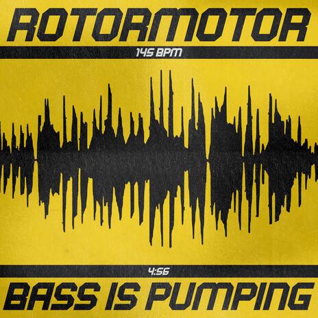 Bass Is Pumping | Boomplay Music