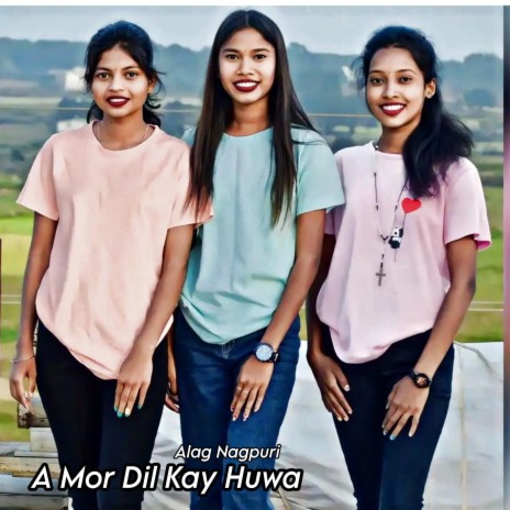 A Mor Dil Kay Huwa | Boomplay Music