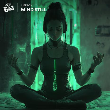 Mind Still | Boomplay Music