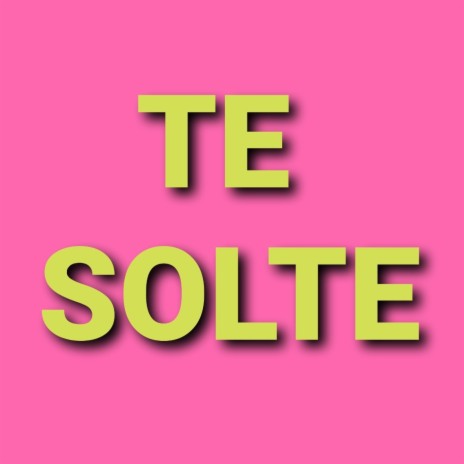 Te Solte | Boomplay Music