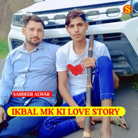 Ikbal Mk Ki Love Story