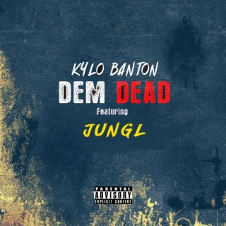 DEM DEAD (OMU AWU) (feat. Jungl)