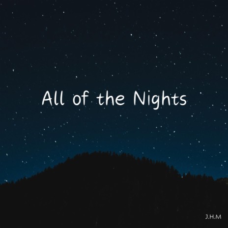 All Of The Nights | Boomplay Music