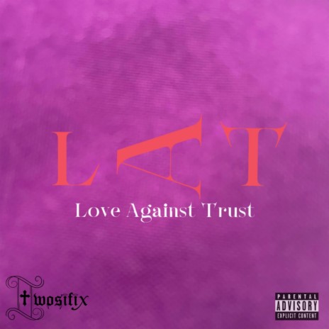 LAT (Love Against Trust) | Boomplay Music