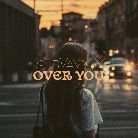 Crazy Over You ft. Alpheea | Boomplay Music