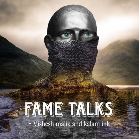 Fame Talks ft. KALAM INK | Boomplay Music