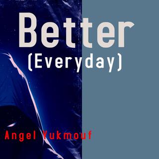 Better Everyday (extended version)