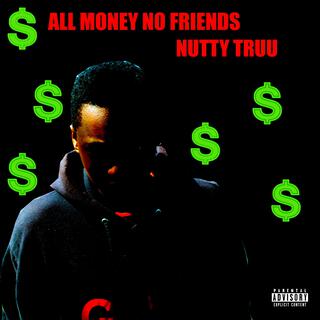 All Money No Friends