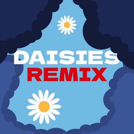 Daisies (Remix) | Boomplay Music