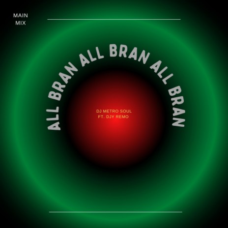 All Bran (Vocal Mix) ft. Djy Remo 012 & Vuyo DW