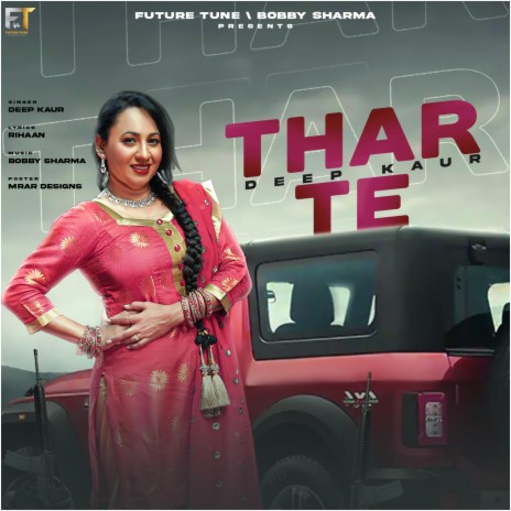 Thar Te ft. DEEP KAUR | Boomplay Music