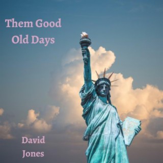 Them Good Old Days lyrics | Boomplay Music