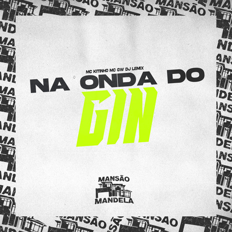 Na Onda do Gin ft. Mc Gw & Dj Lemix | Boomplay Music