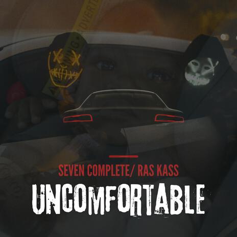 Uncomfortable ft. Ras Kass | Boomplay Music