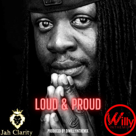 Loud & Proud ft. Jah Clarity