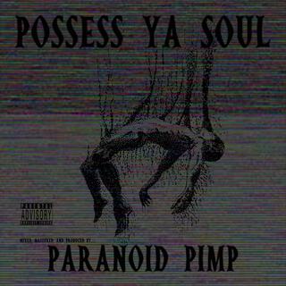 Possess Ya Soul