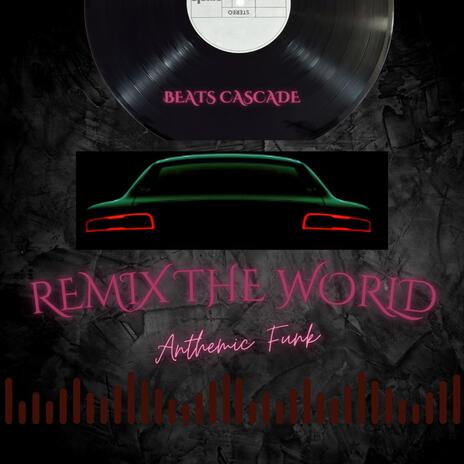 Remix The World | Boomplay Music