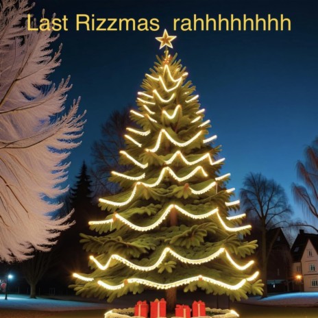 Last Rizzmas | Boomplay Music