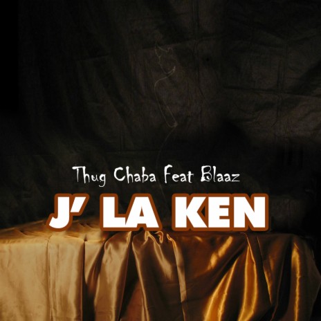 J' LA KEN ft. Blaaz | Boomplay Music