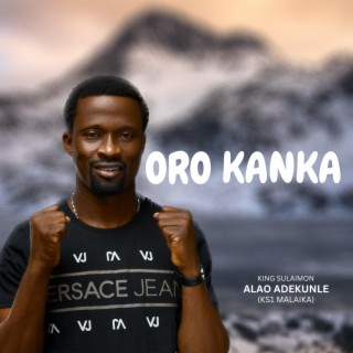 Oro Kanka | Boomplay Music
