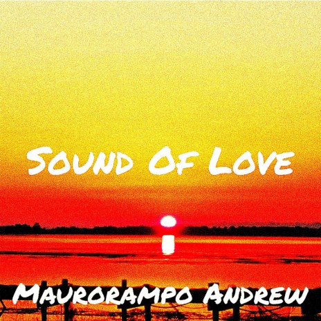 Sound Of Love ft. Andrewmvsic | Boomplay Music